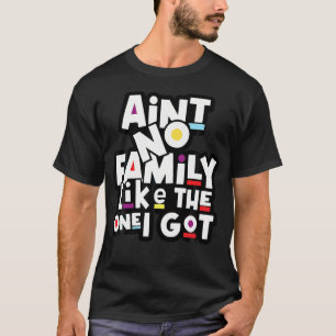 Lustige Familienzusammenkunft Es gibt keine Famili T-Shirt