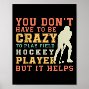 Lustige Feldhockey-Mannschafts-Zitate - Verrücktes Poster