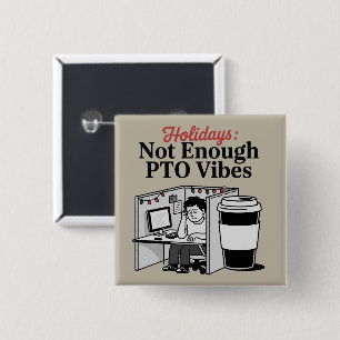 Lustige Ferien Büro Kubus Kaffee PTO Memes Arbeit Button