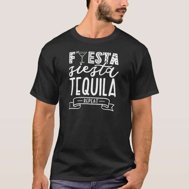 Lustige Fiesta Tequila Repeat Quote T-Shirt (Vorderseite)