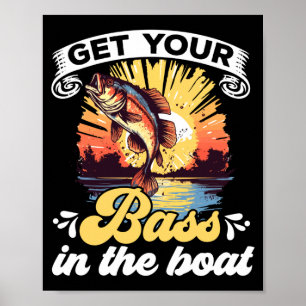 Lustige Fischer-Zitate für Männer: an Bassfischen  Poster