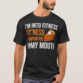 Lustige Fitness-Fitness-Kürbiskuchen In Meinem Mun T-Shirt