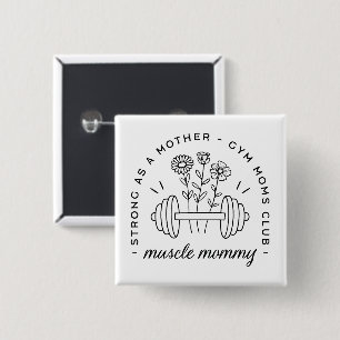 Lustige Fitnessstudio-Mutter Club Muskel-Mama Mutt Button
