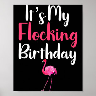 Lustige Flamingo-Zitate Es ist mein flockiger Gebu Poster