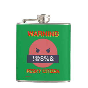 lustige Flasche "WARNING PESKY CITIZEN" Flachmann