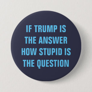Lustige Frage 2016 für Wähler GOP Donald Trump Button