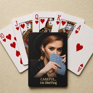 Lustige Frau Vorsichtig Ich Bluffe Foto-Geschenk Spielkarten