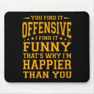 Lustige Frauen beleidigende sarkastische humorvoll Mousepad