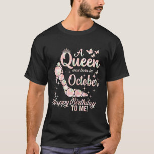 Lustige Frauen, eine Königin wurde im Oktober Gebu T-Shirt
