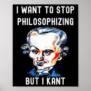 Lustige Frauen Ich möchte aufhören zu philosophier Poster