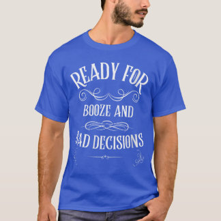 Lustige Frauen Rückkehr zur Bar Alkohol und schlec T-Shirt