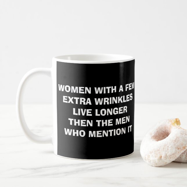 Lustige Frauen-Sprichwort-Falten Kaffeetasse (Mit Donut)