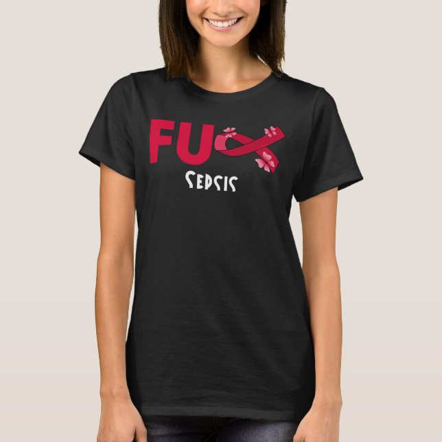 lustige Fu-Sepsis für Sepsis-Krieger T-Shirt (Vorderseite)