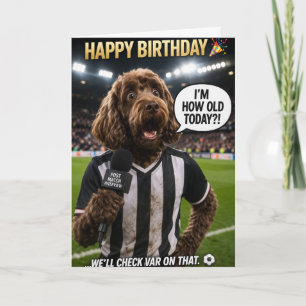 Lustige Fußball-Geburtstagskarte Hund VAR-Witz Karte