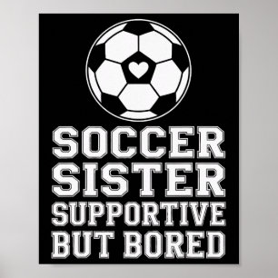 Lustige Fußball-Schwester Unterstützende Geschwist Poster