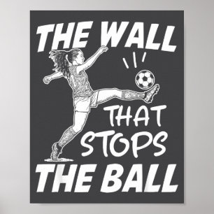 Lustige Fußball-Verteidigungszitat - Die Mauer, di Poster