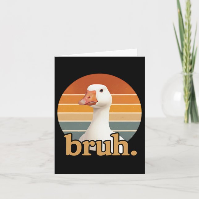 Lustige Gans Bruh Meme Karte (Vorderseite)