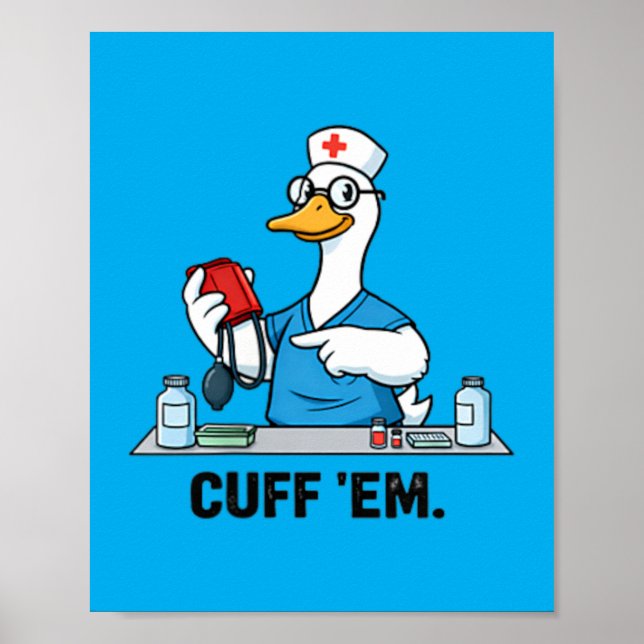 Lustige Gans Krankenschwester Manschetten Poster (Vorne)