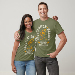 Lustige Gartenarbeit Gärtner Garten Revolution beg T-Shirt