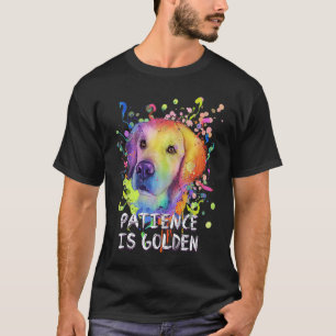 Lustige Geduld Ist Goldenes Motivationszitat Golde T-Shirt
