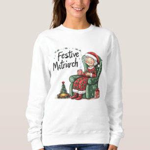 Lustige gemütliche Matriarchin Weihnachten Sweatshirt