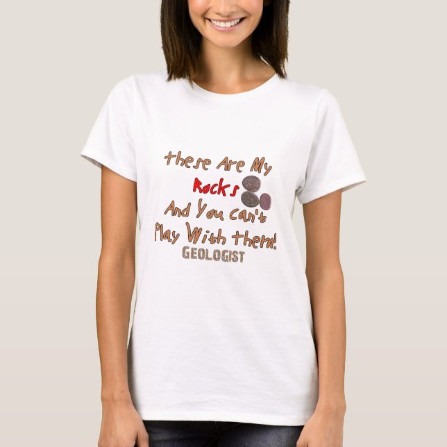 Lustige Geologe-Geschenke "diese sind meine Felsen T-Shirt (Vorderseite)