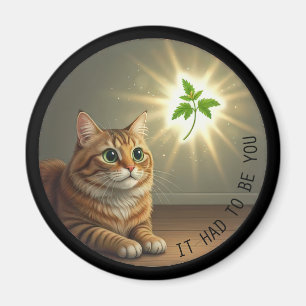 Lustige getigerte Katze Katzenminze Es musste dich Magnet