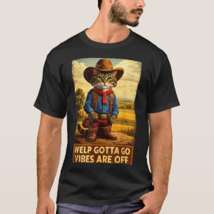 Lustige getigerte Katze Welp muss gehen sarkastisc T-Shirt