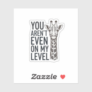 Lustige Giraffe Du Bist Nicht Einmal Auf Meinem Le Aufkleber