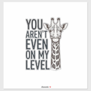 Lustige Giraffe Du Bist Nicht Einmal Auf Meinem Le Aufkleber