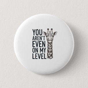Lustige Giraffe Du Bist Nicht Einmal Auf Meinem Le Button