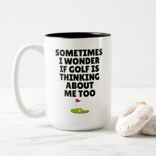 Lustige Golf Zitat Geschenk Nachdenken über Golf H Zweifarbige Tasse