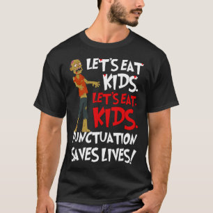Lustige Grammatik Lasst uns Kinder Humor Satzzeich T-Shirt