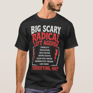Lustige große schreckliche radikale linke Agenda S T-Shirt