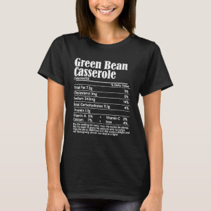 Lustige Grüne-Bohnen-Auflauf-Ernährungsfakten T-Shirt