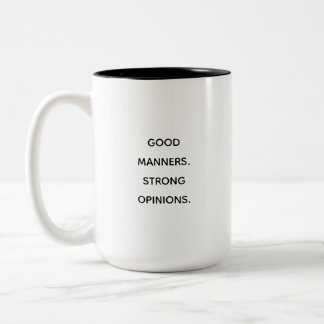 Lustige gute Manieren Starke Meinungen Typografie Zweifarbige Tasse