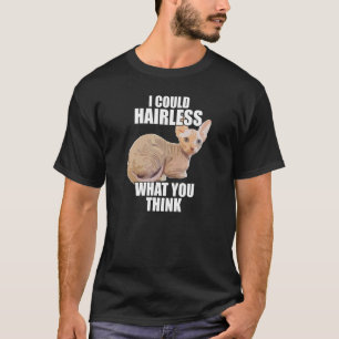 Lustige haarlose Katze Sphynx-Katze Pun Meme-Gesch T-Shirt