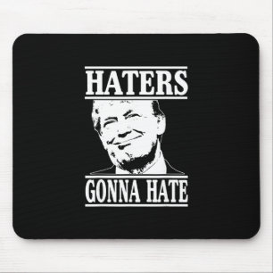 Lustige Hasser werden Donald Trump Präsident hasse Mousepad