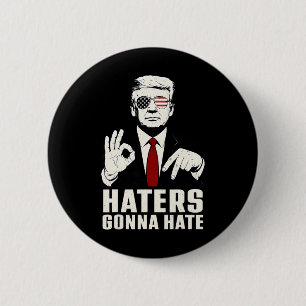 Lustige Hasser werden hassen 6 7 Präsident 67 Trum Button