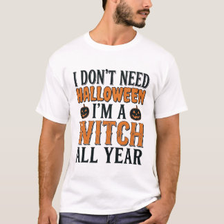 Lustige Hexe ganzjährig Halloween-Typografie T-Shirt