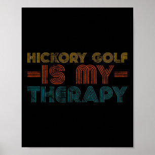 Lustige Hickory Golf Ist Meine Therapie Haube  Poster