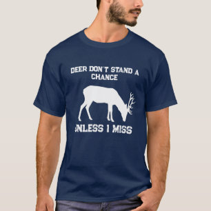 Lustige Hirsche haben keine Chance T-Shirt