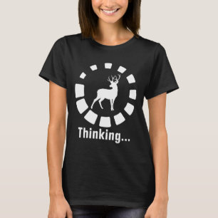Lustige Hirschjagd Jäger Denkt T-Shirt