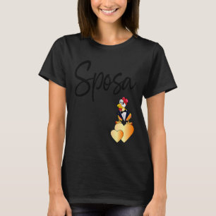 Lustige Hochzeit Bräutigam Huhn Italienische Sposa T-Shirt