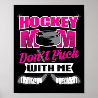 Lustige Hockey-Zitate Mama-Geschenk Don't Puck Wit Poster