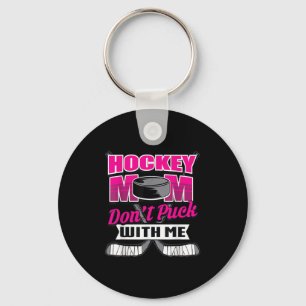 Lustige Hockey-Zitate Mama-Geschenk Don't Puck Wit Schlüsselanhänger
