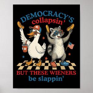 Lustige Hot Dog Demokratien Zusammenbrechend 4. Ju Poster