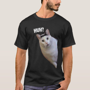 Lustige Huh Katze Meme Lustige Memes Internet Meme T-Shirt