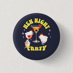 Lustige Hühner Nachtparty Lustiges Huhn Button