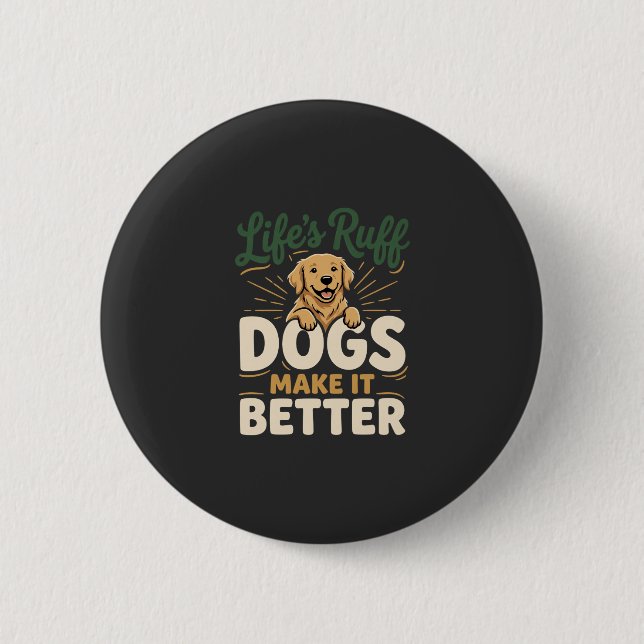Lustige Hunde machen es besser Button (Vorderseite)